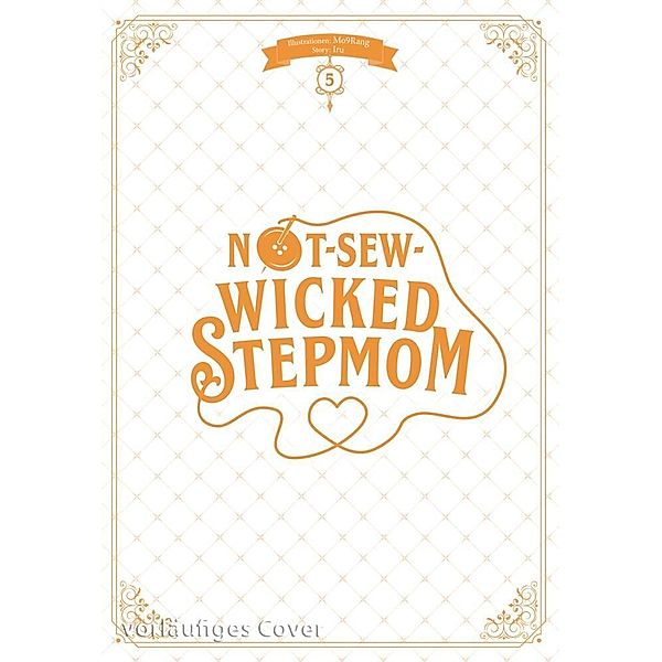 Not-Sew-Wicked Stepmom Bd.5, Iru