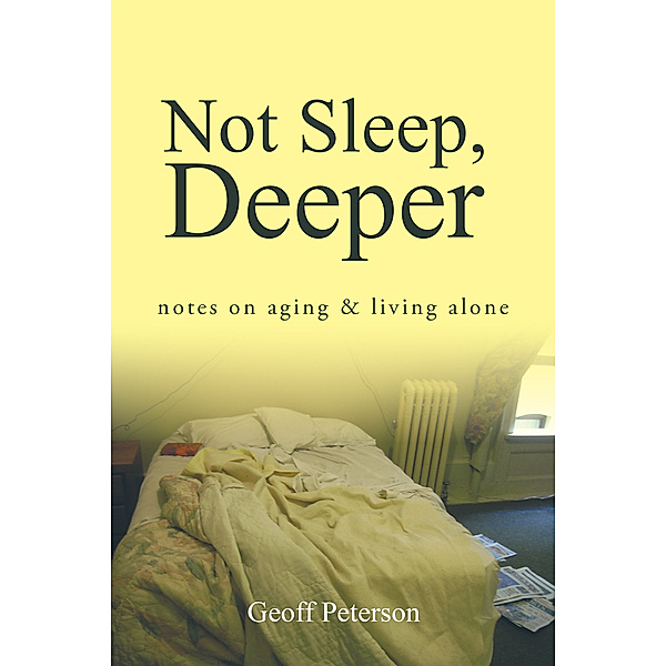 Not Sleep, Deeper, Geoff Peterson