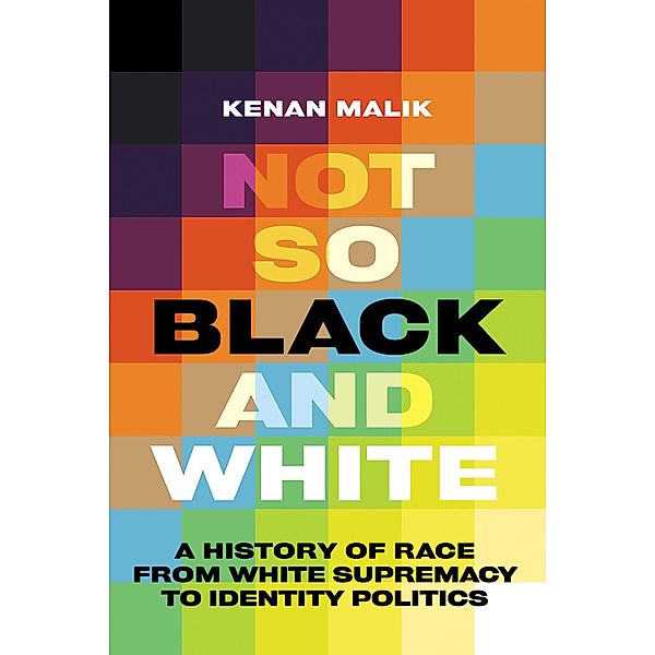 Not So Black and White, Kenan Malik