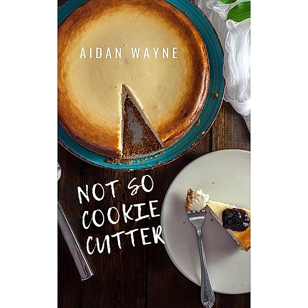 Not So Cookie Cutter, Aidan Wayne