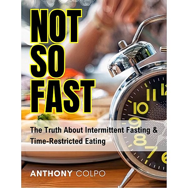 Not So Fast, Anthony Colpo