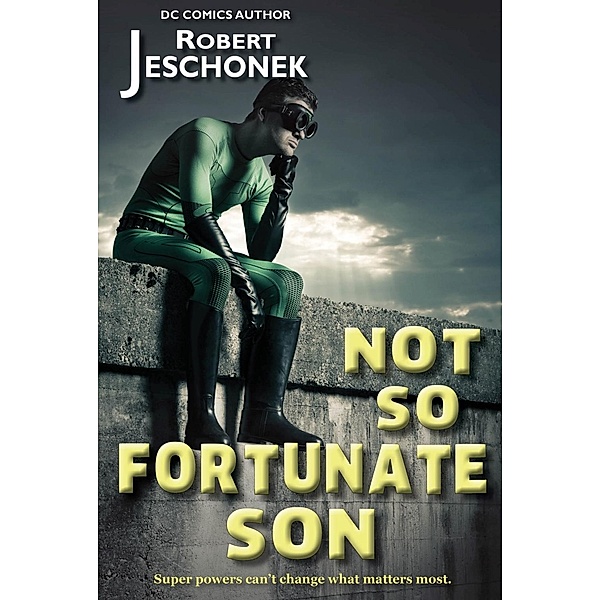 Not So Fortunate Son / Pie Press, Robert Jeschonek