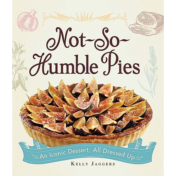 Not-So-Humble Pies, Kelly Jaggers