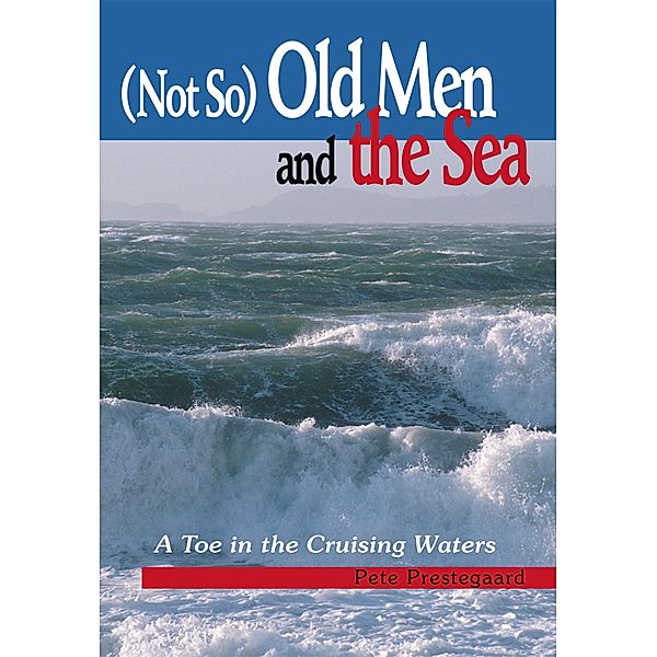 (Not So) Old Men and the Sea, Pete Prestegaard
