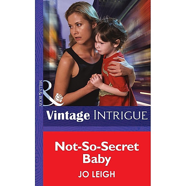 Not-So-Secret Baby (Mills & Boon Intrigue) (Top Secret Babies, Book 11) / Mills & Boon Intrigue, Jo Leigh