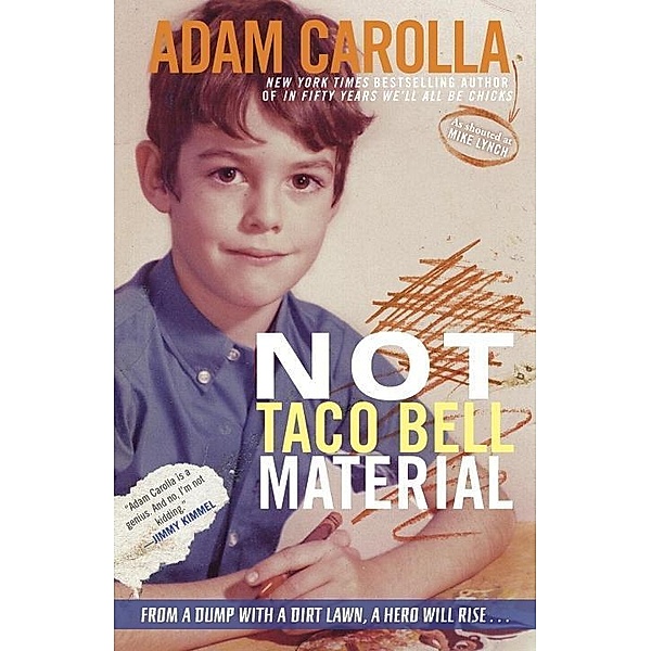 Not Taco Bell Material, Adam Carolla
