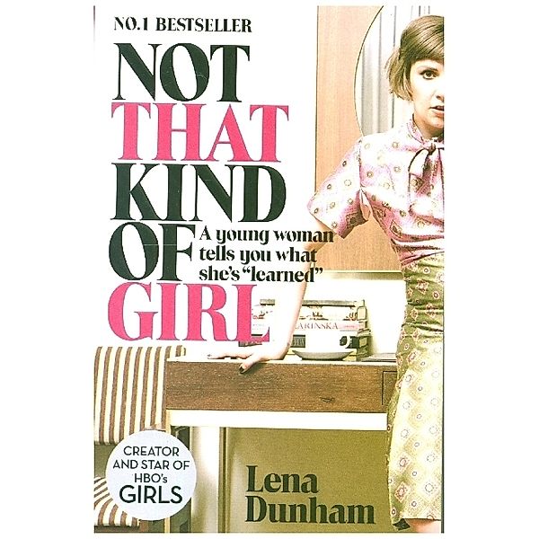 Not That Kind of Girl, Lena Dunham