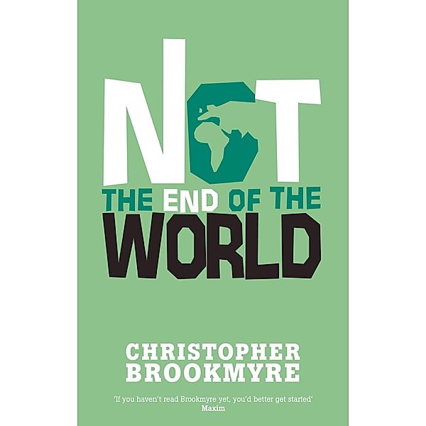 Not The End Of The World, Christopher Brookmyre