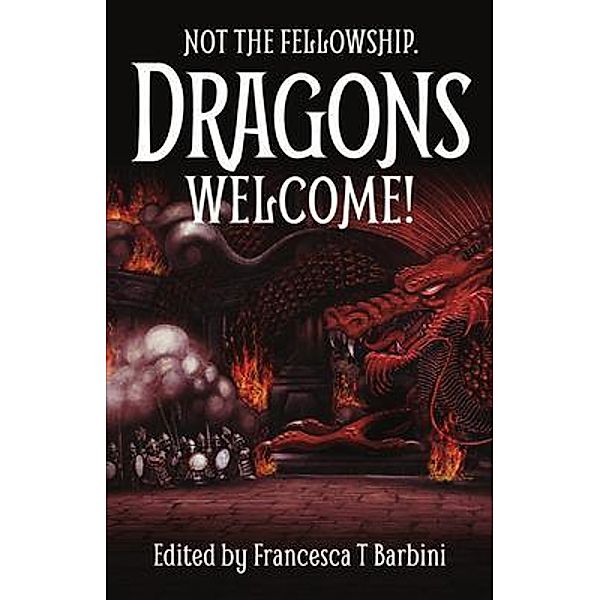 Not The Fellowship. Dragons Welcome!