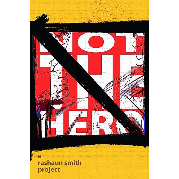 Not the Hero, Rashaun Smith