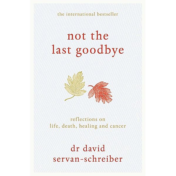 Not the Last Goodbye, David Servan-Schreiber