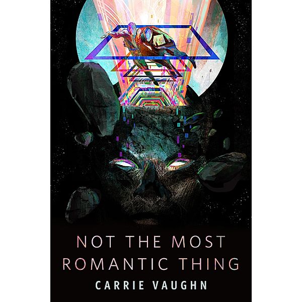 Not the Most Romantic Thing, Carrie Vaughn