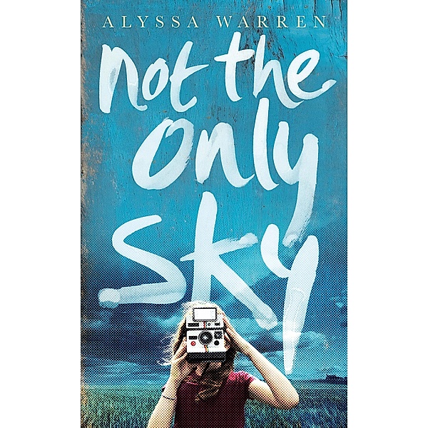 Not the Only Sky / Black & White Publishing, Alyssa Warren