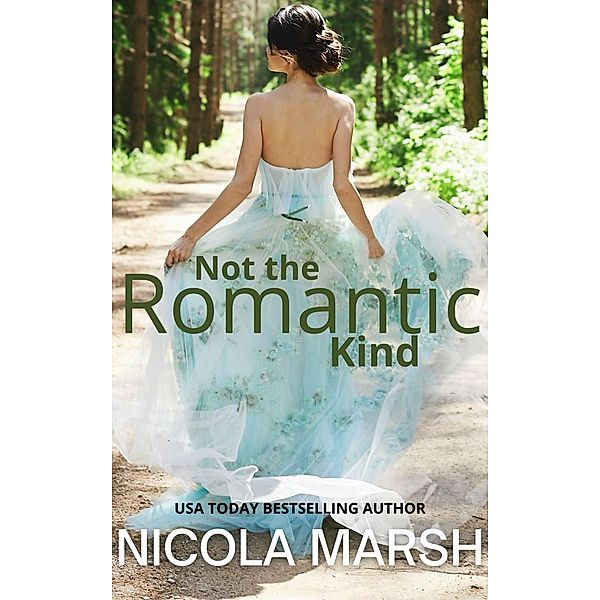 Not the Romantic Kind (Bashful Brides, #2) / Bashful Brides, Nicola Marsh