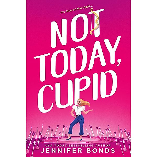 Not Today, Cupid / The Harts Bd.2, Jennifer Bonds