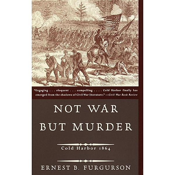 Not War But Murder / Vintage Civil War Library, Ernest B. Furgurson