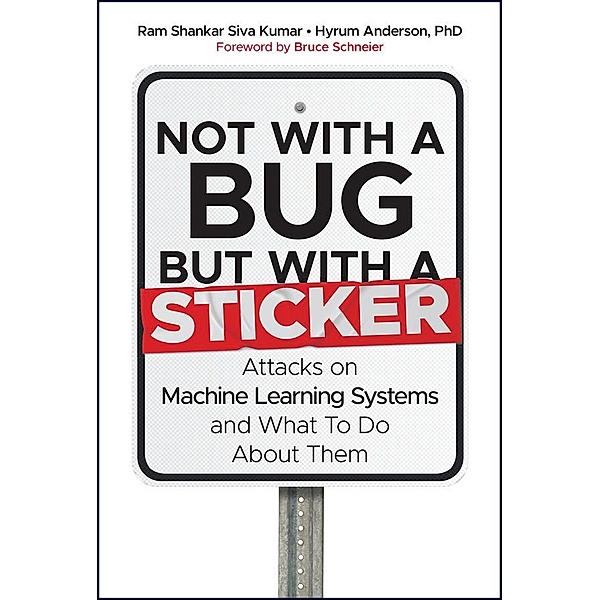 Not with a Bug, But with a Sticker, Ram Shankar Siva Kumar, Hyrum Anderson
