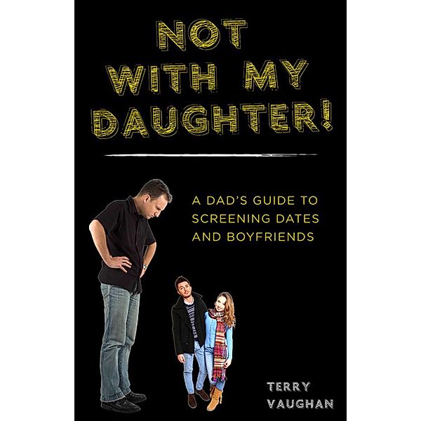 Not with My Daughter!, Terry Vaughan
