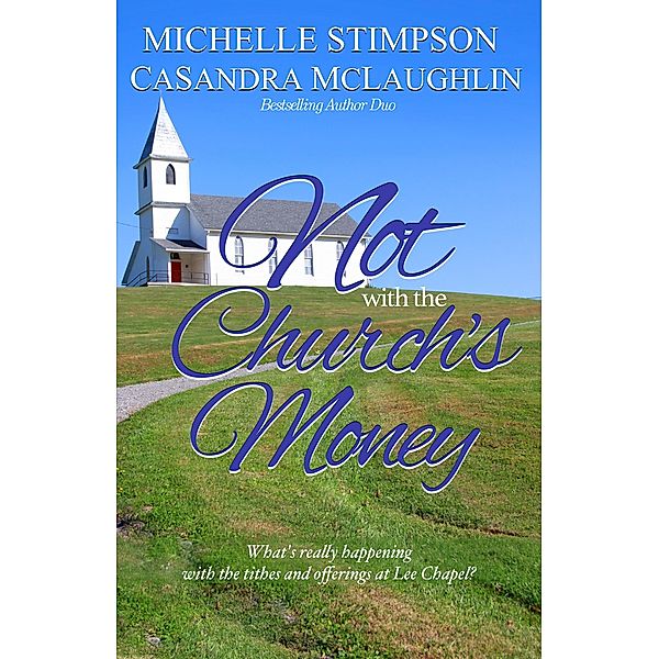 Not with the Church's Money, Michelle Stimpson, CaSandra McLaughlin