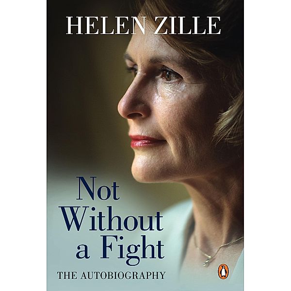 Not Without a Fight, Helen Zille