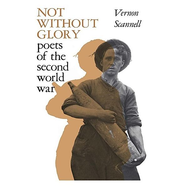 Not Without Glory, Vernon Scannell