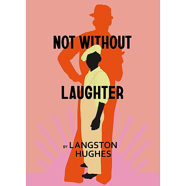 Not Without Laughter / Harlem Renaissance Series, Langston Hughes