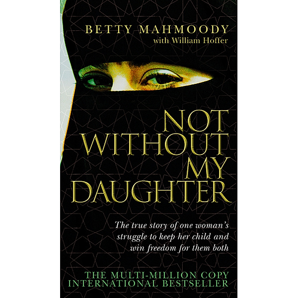 Not Without My Daughter, Betty Mahmoody, William Hoffer