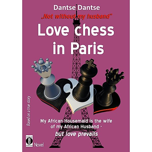 Not without my husband Love-Chess in Paris, Dantse Dantse