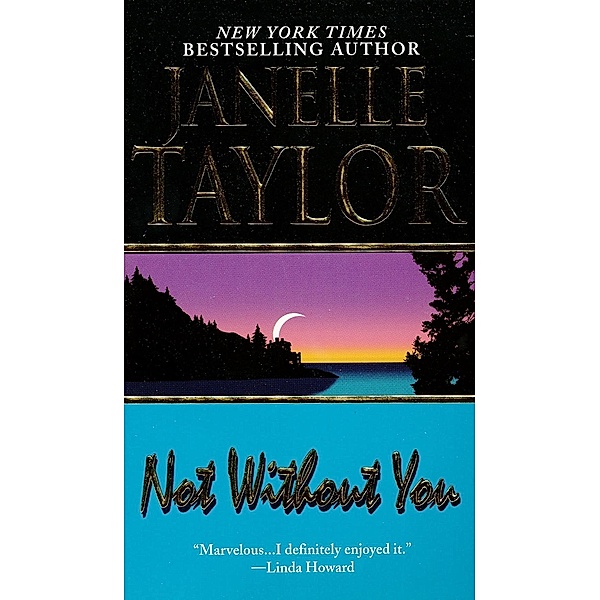 Not Without You, Janelle Taylor