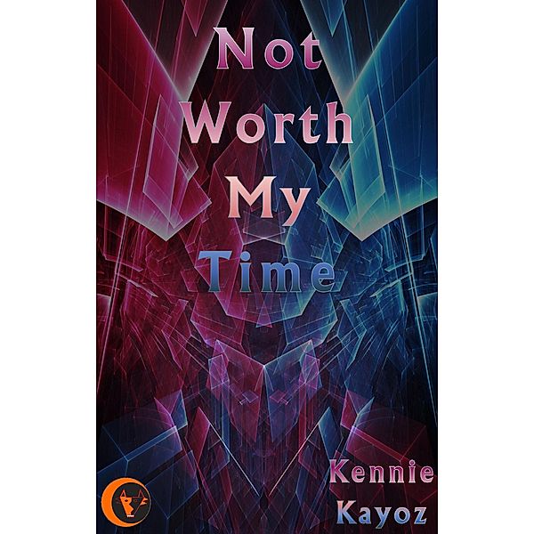 Not Worth My Time, Kennie Kayoz