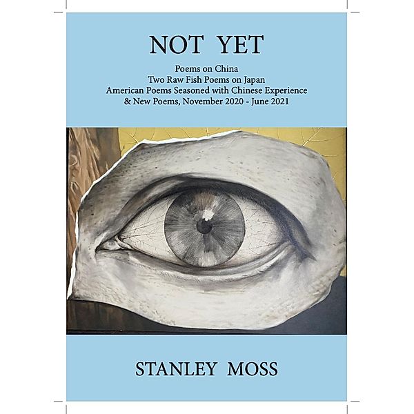 Not Yet, Stanley Moss