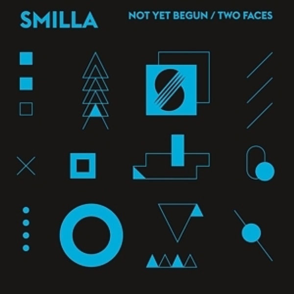 Not Yet Begun/Two Faces (Vinyl), Smilla