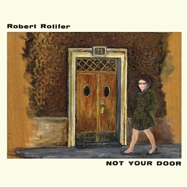 Not Your Door (Vinyl), Robert Rotifer