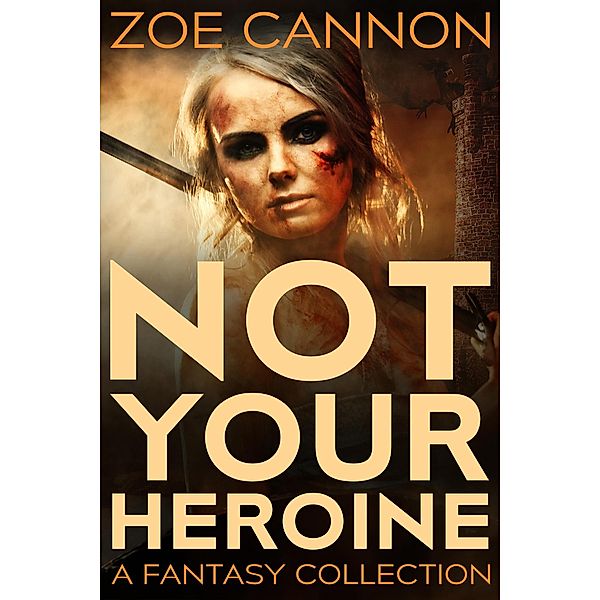 Not Your Heroine, Zoe Cannon