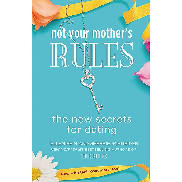 Not Your Mother's Rules / The Rules, Ellen Fein, Sherrie Schneider