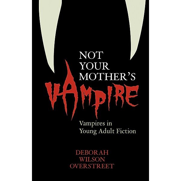 Not Your Mother's Vampire, Deborah Wilson Overstreet