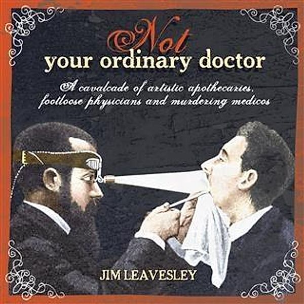 Not Your Ordinary Doctor, Jim Leavesley