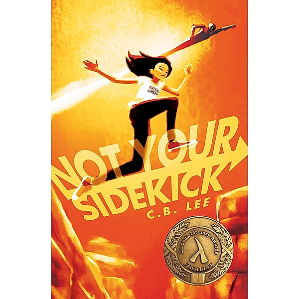 Not Your Sidekick / Interlude Press - Duet Books, C. B. Lee