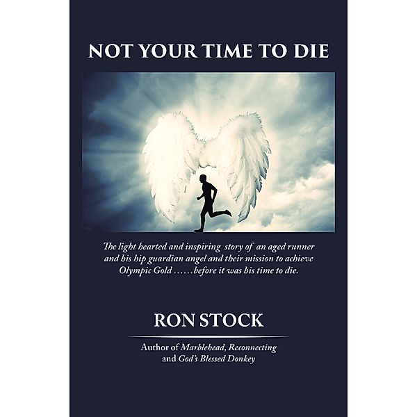 Not Your Time to Die, Ron Stock