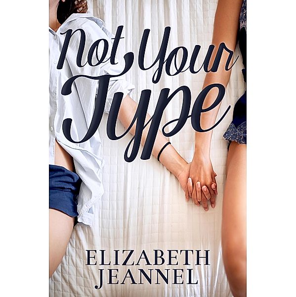 Not Your Type, Elizabeth Jeannel