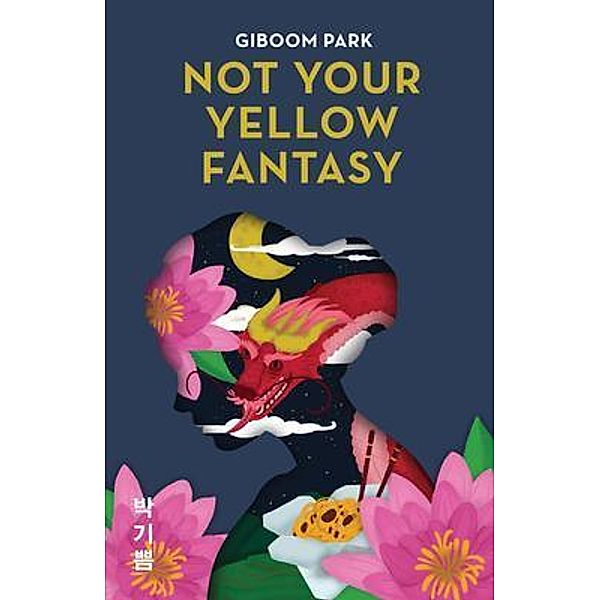 Not Your Yellow Fantasy / New Degree Press, Giboom Park