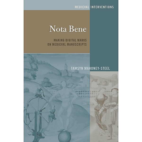 Nota Bene / Medieval Interventions Bd.3, Tamsyn Mahoney-Steel