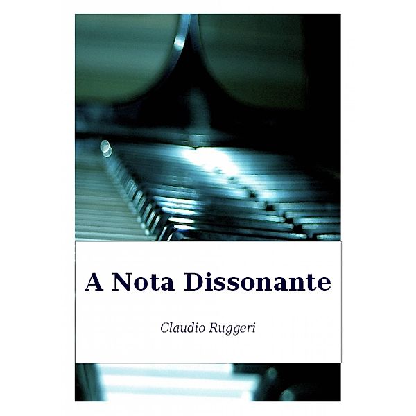 Nota Dissonante / Babelcube Inc., Claudio Ruggeri