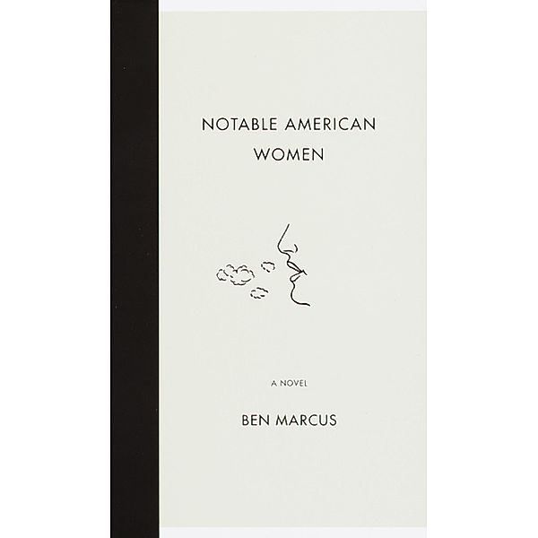 Notable American Women / Vintage Contemporaries, Ben Marcus