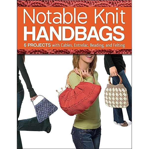 Notable Knit Handbags, Carri Hammett, Margaret Hubert