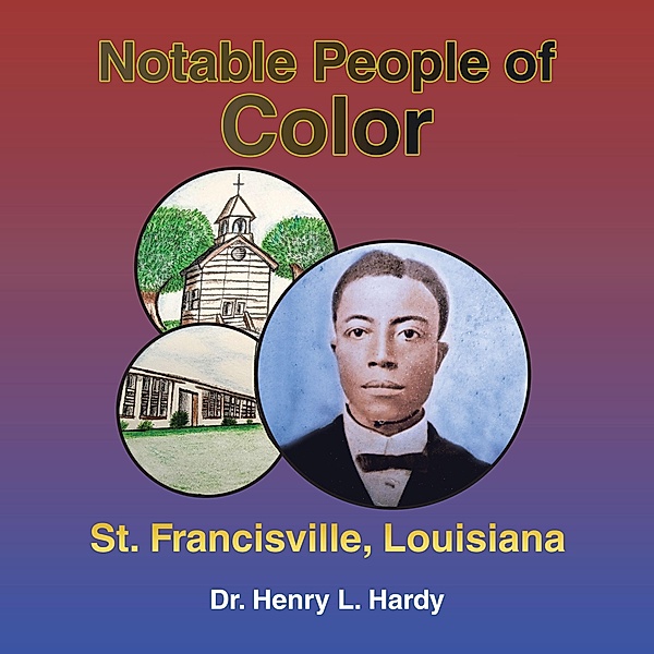 Notable People of Color - St. Francisville,  Louisiana, Henry L. Hardy