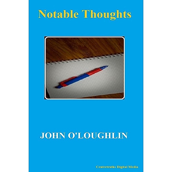 Notable Thoughts, John O'Loughlin