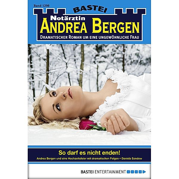 Notärztin Andrea Bergen 1290 / Notärztin Andrea Bergen Bd.1290, Daniela Sandow