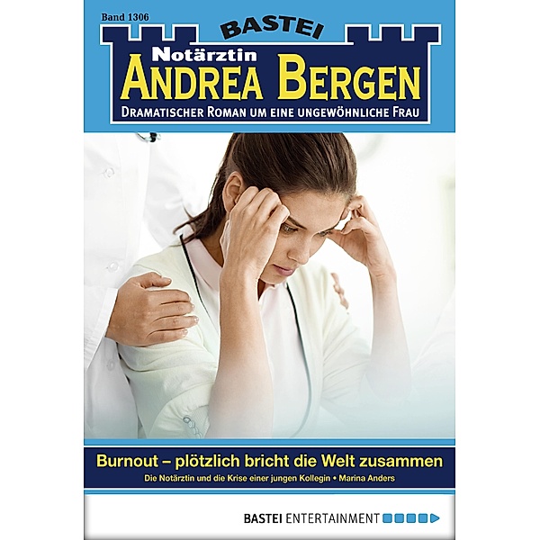 Notärztin Andrea Bergen 1306 / Notärztin Andrea Bergen Bd.1306, Marina Anders