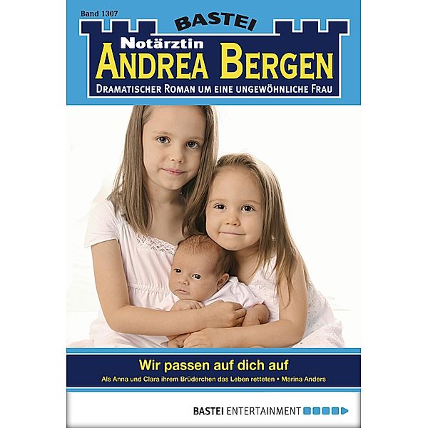 Notärztin Andrea Bergen 1307 / Notärztin Andrea Bergen Bd.1307, Marina Anders